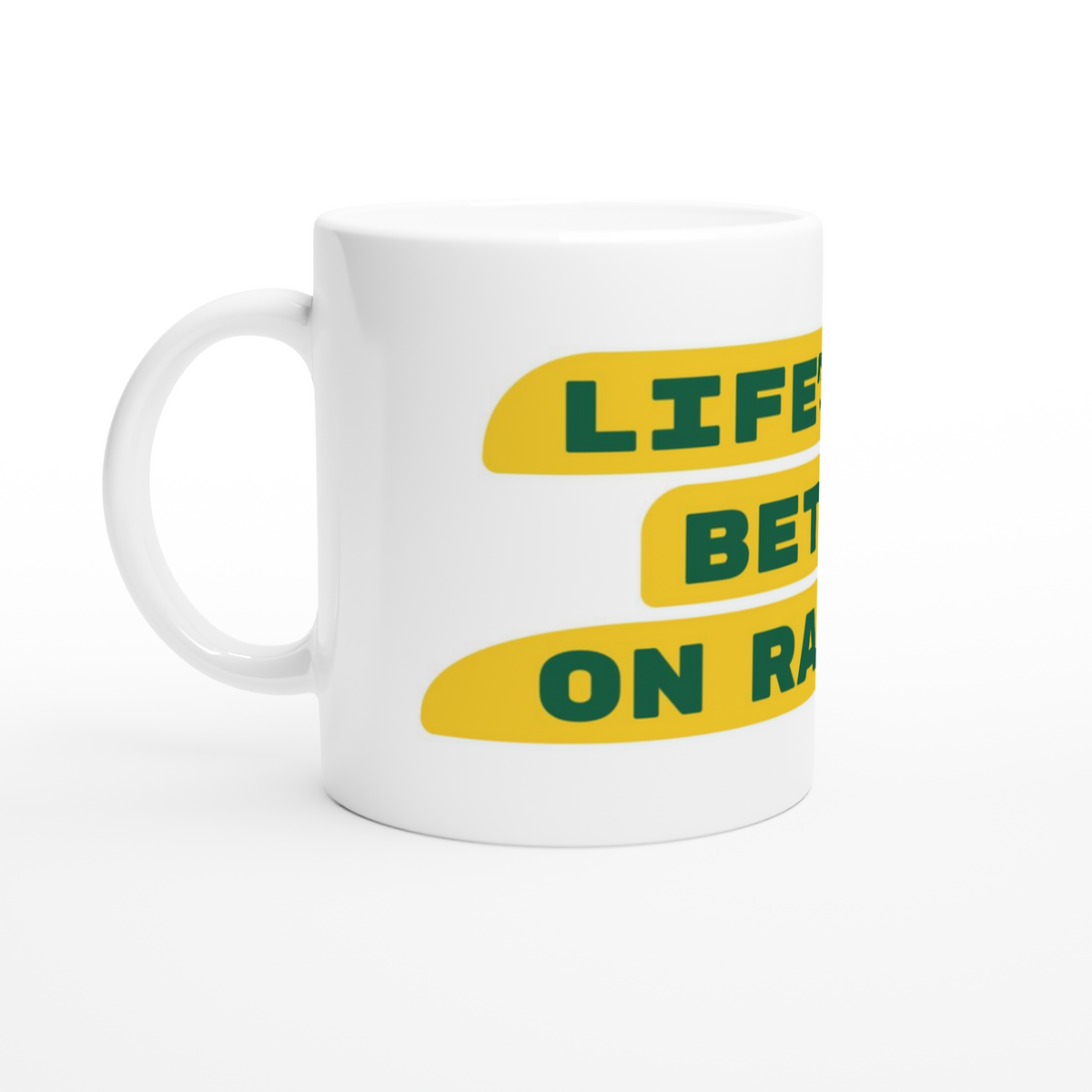 Life’s Better on Rails Tasse
