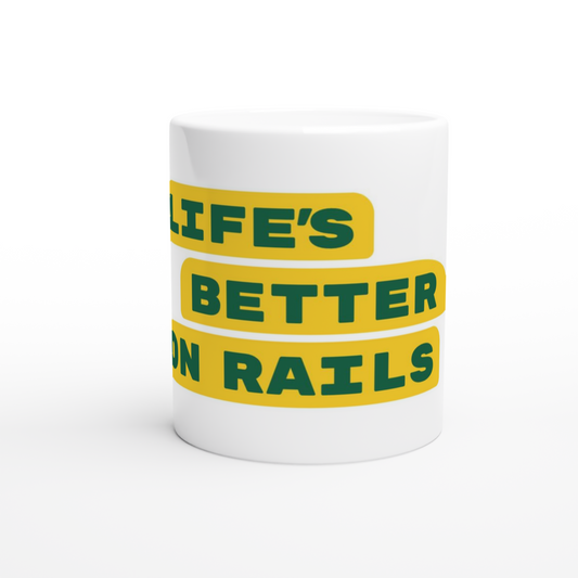 Life’s Better on Rails Tasse